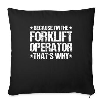 Forklift Driver Forklift Operator - Sofa pillowcase 17,3'' x 17,3'' (45 x 45 cm) - black - Front