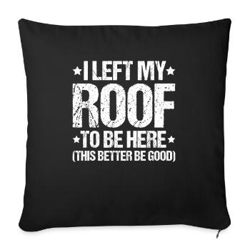 Dachdecker Dachdeckerei Dachdecken Roofer Roofing - Sofa pillowcase 17,3'' x 17,3'' (45 x 45 cm) - black - Front