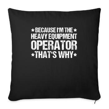 Excavator Operator Excavator Operator Heavy Equipment Operator - Sofa pillowcase 17,3'' x 17,3'' (45 x 45 cm) - black - Front