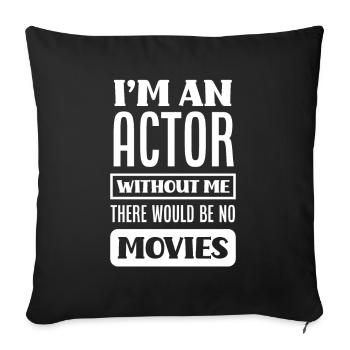 Drôle Acteur Actrice Cadeau - Housse de coussin décorative 45 x 45 cm - noir - Devant