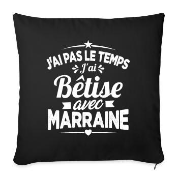 J'ai Pas Le Temps, J'ai Bêtise Avec Marraine - Housse de coussin décorative 45 x 45 cm - noir - Devant