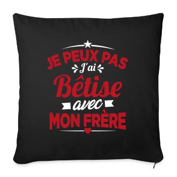 Je peux pas j'ai Bêtise avec Mon frère - Housse de coussin décorative 45 x 45 cm - noir - Devant