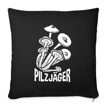 Pilzjäger Lustiges Pilzsammler Geschenk - Sofakissenbezug 45 x 45 cm - Schwarz - Vorne
