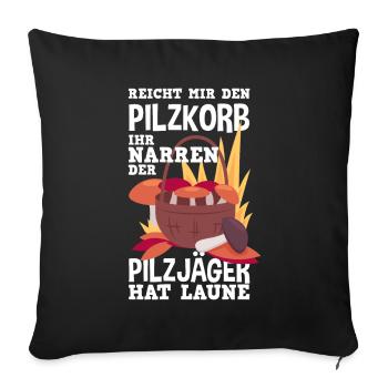 Lustiges Pilzammler Geschenk - Sofakissenbezug 45 x 45 cm - Schwarz - Vorne