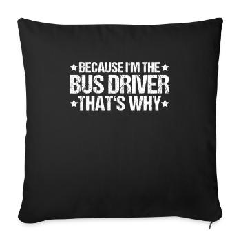 Busfahrer Bus Driver Busman Schulbusfahrer - Sofakissenbezug 45 x 45 cm - Schwarz - Vorne
