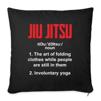 Jiu Jitsu Jiu Jitsu Jiu Jitsu - Sofakissenbezug 45 x 45 cm - Schwarz - Vorne