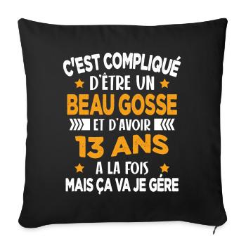 Compliqué d'être un Beau Gosse et D'avoir 13 Ans - Housse de coussin décorative 45 x 45 cm - noir - Devant