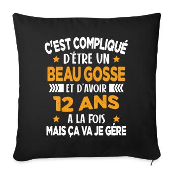 Compliqué d'être un Beau Gosse et D'avoir 12 Ans - Housse de coussin décorative 45 x 45 cm - noir - Devant