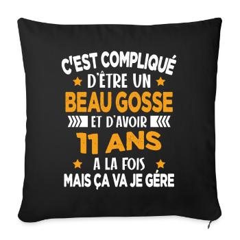 Compliqué d'être un Beau Gosse et D'avoir 11 Ans - Housse de coussin décorative 45 x 45 cm - noir - Devant