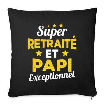 Super Retraité et Papi Exceptionnel Humour Cadeau - Housse de coussin décorative 45 x 45 cm - noir - Devant