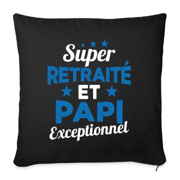 Super Retraité et Papi Exceptionnel Humour Cadeau - Housse de coussin décorative 45 x 45 cm - noir - Devant