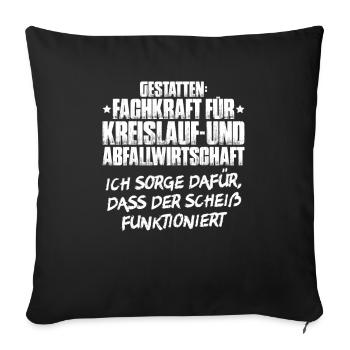 Fachkraft für Kreislauf- und Abfallwirtschaft - Sofakissenbezug 45 x 45 cm - Schwarz - Vorne