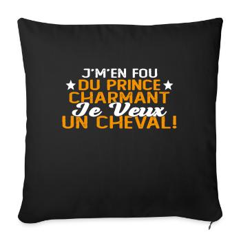 J'm'en Fou Du Prince Charmant Je Veux Un Cheval - Housse de coussin décorative 45 x 45 cm - noir - Devant