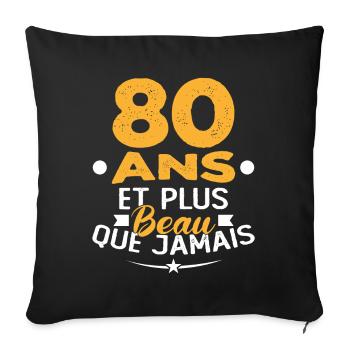 80 Ans et plus beau que jamais - Housse de coussin décorative 45 x 45 cm - noir - Devant