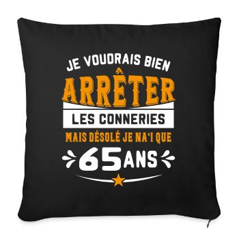 Je Voudrais Bien 65 Ans Humour Cadeau - Housse de coussin décorative 45 x 45 cm - noir - Devant