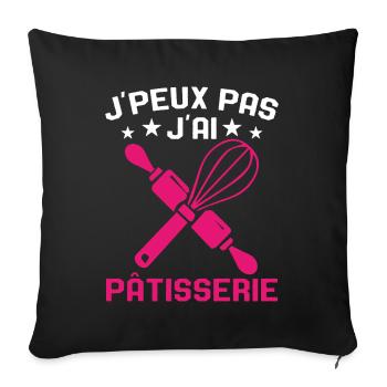 Je Peux Pas J'ai Pâtisserie Cadeau Passionnées - Housse de coussin décorative 45 x 45 cm - noir - Devant