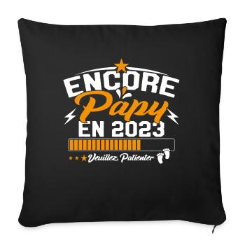 Annonce Grossesse Encore Papy 2023 Cadeau - Housse de coussin décorative 45 x 45 cm - noir - Devant