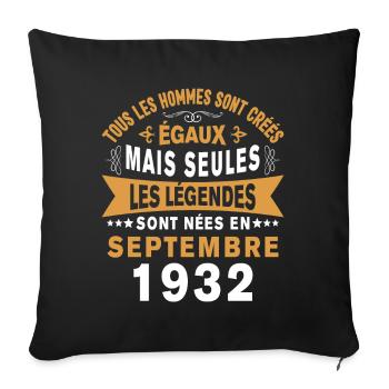 Les légendes sont nées en Septembre 1932 - Housse de coussin décorative 45 x 45 cm - noir - Devant