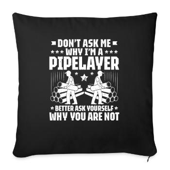Pipeline Constructor Pipeline Construction Pipelayer - Sofa pillowcase 17,3'' x 17,3'' (45 x 45 cm) - black - Front