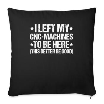 Cutting machine operator Turner Milling cutter CNC machinist - Sofa pillowcase 17,3'' x 17,3'' (45 x 45 cm) - black - Front