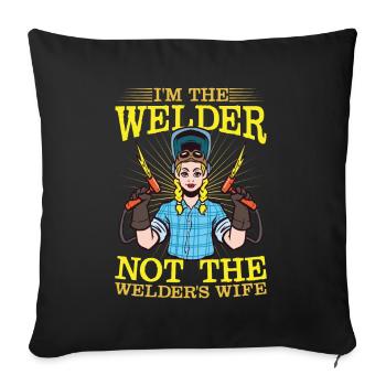 I'm The Welder Not The Welder's Wife für eine - Sofakissenbezug 45 x 45 cm - Schwarz - Vorne
