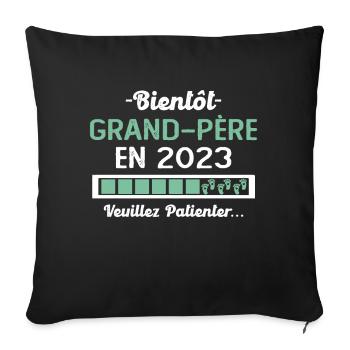 Bientôt Grand Père 2023 Cadeau Papy - Housse de coussin décorative 45 x 45 cm - noir - Devant