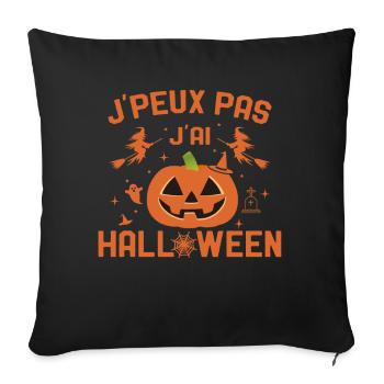 J'Peux Pas J'ai Halloween Humour - Housse de coussin décorative 45 x 45 cm - noir - Devant