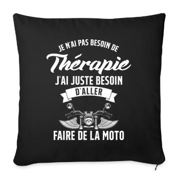 Motarde Besoin de faire de la Moto Humour Cadeau - Housse de coussin décorative 45 x 45 cm - noir - Devant