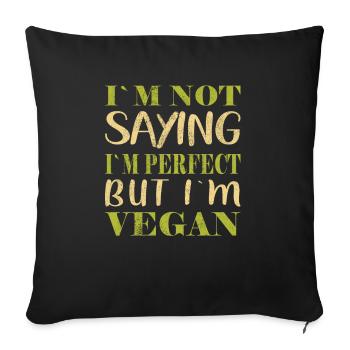 Je ne dis pas que je suis parfait mais je suis végétalien - Housse de coussin décorative 45 x 45 cm - noir - Devant