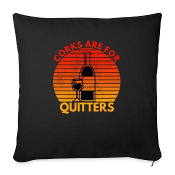 Korken sind für Quitter lustig - Sofakissenbezug 45 x 45 cm - Schwarz - Vorne