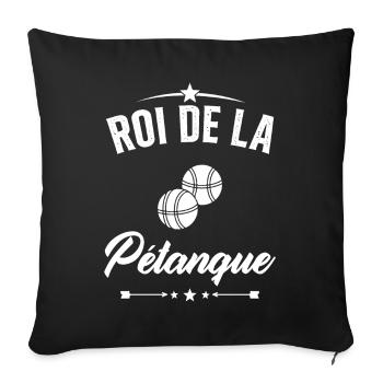 Roi de la Pétanque Humour Cadeau Pétanque - Housse de coussin décorative 45 x 45 cm - noir - Devant