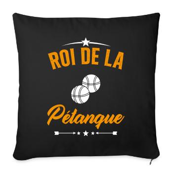 Roi de la Pétanque Humour Cadeau Pétanque - Housse de coussin décorative 45 x 45 cm - noir - Devant