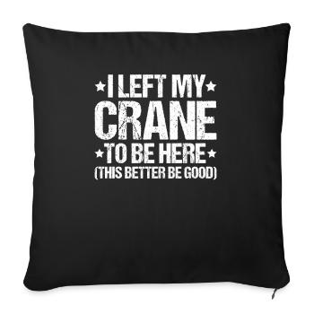 Kranführer Kranfahrer Kran Crane Operator - Sofakissenbezug 45 x 45 cm - Schwarz - Vorne