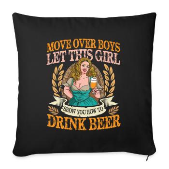 Move Over Boys Let This Girl Show You How To Drink - Sofakissenbezug 45 x 45 cm - Schwarz - Vorne