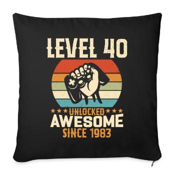 Level 40 Jahre Gaming-Geburtstagsgeschenk freischalten - Sofakissenbezug 45 x 45 cm - Schwarz - Vorne