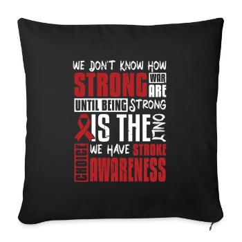 Is the only choice we have stroke awareness - Sofakissenbezug 45 x 45 cm - Schwarz - Vorne