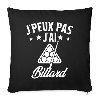 J'peux pas j'ai Billard Humour Cadeau - Housse de coussin décorative 45 x 45 cm - noir - Devant