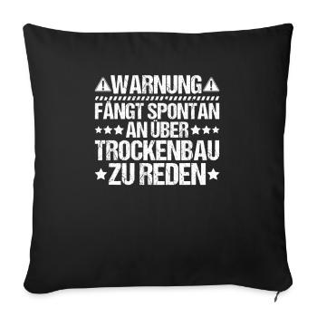 Trockenbaumonteur Trockenbau Drywaller - Sofakissenbezug 45 x 45 cm - Schwarz - Vorne