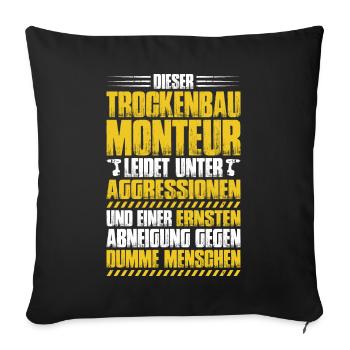 Trockenbaumonteur Trockenbau Drywaller - Sofakissenbezug 45 x 45 cm - Schwarz - Vorne