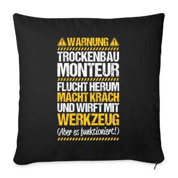Trockenbaumonteur Trockenbau Drywaller - Sofakissenbezug 45 x 45 cm - Schwarz - Vorne