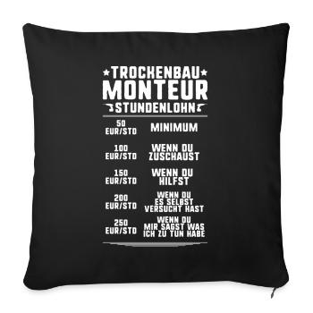 Trockenbaumonteur Trockenbau Drywaller - Sofakissenbezug 45 x 45 cm - Schwarz - Vorne