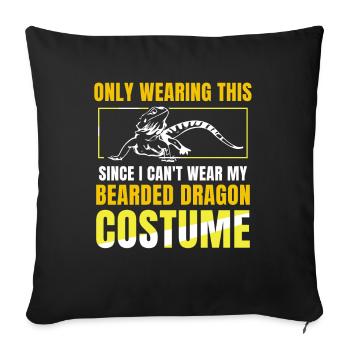since i can't wear my Bearded Dragon costume - Sofakissenbezug 45 x 45 cm - Schwarz - Vorne
