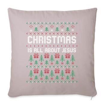 Christmas is all about Jesus outfit - Sofa pillowcase 17,3'' x 17,3'' (45 x 45 cm) - light taupe - Front