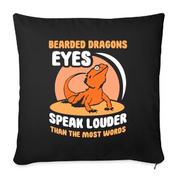 Bearded Dragons eyes speak louder - Sofakissenbezug 45 x 45 cm - Schwarz - Vorne