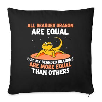 my Bearded Dragons are more equal than others - Sofakissenbezug 45 x 45 cm - Schwarz - Vorne