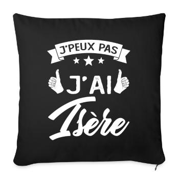 Je Peux Pas j'ai Isère (38) Originaire Cadeau - Housse de coussin décorative 45 x 45 cm - noir - Devant