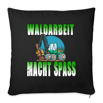 Waldarbeit macht Spass - Sofakissenbezug 45 x 45 cm - Schwarz - Vorne