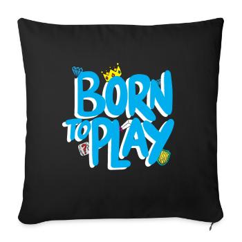 Born to Play Games Outfit - Sofa pillowcase 17,3'' x 17,3'' (45 x 45 cm) - black - Front