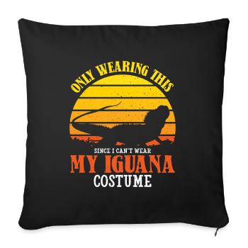 since i can't wear my Iguana costume - Sofakissenbezug 45 x 45 cm - Schwarz - Vorne