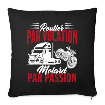 Routier Par Vocation Motard Par Passion Humour - Housse de coussin décorative 45 x 45 cm - noir - Devant